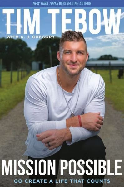 Cover for Tim Tebow · Mission Possible: Go Create a Life That Counts (Hardcover Book) (2022)