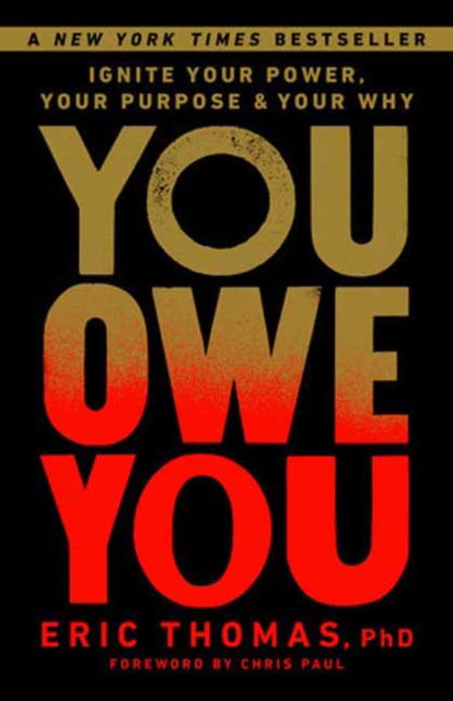 Cover for Eric Thomas · You Owe You: Ignite Your Power, Your Purpose, and Your Why (Taschenbuch) (2024)