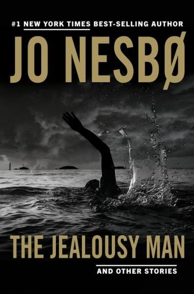 Cover for Jo Nesbo · The Jealousy Man and Other Stories (Hardcover bog) (2021)
