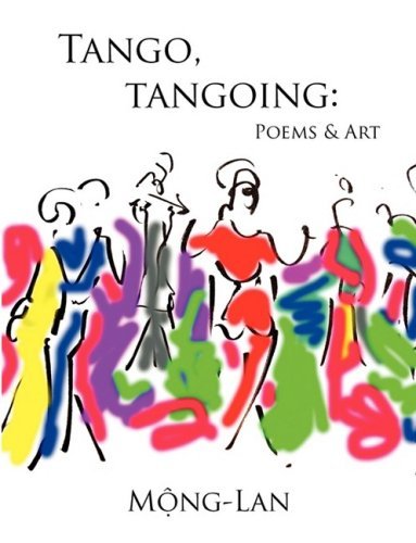 Cover for Mong-Lan · Tango, Tangoing: Poems &amp; Art (Taschenbuch) (2008)