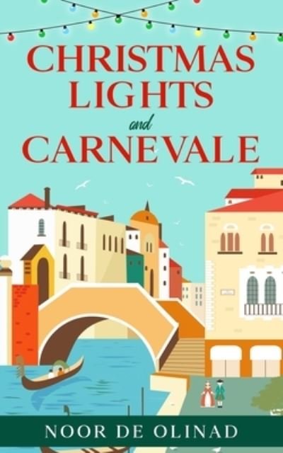 Cover for Noor De Olinad · Christmas Lights and Carnevale (Taschenbuch) (2020)