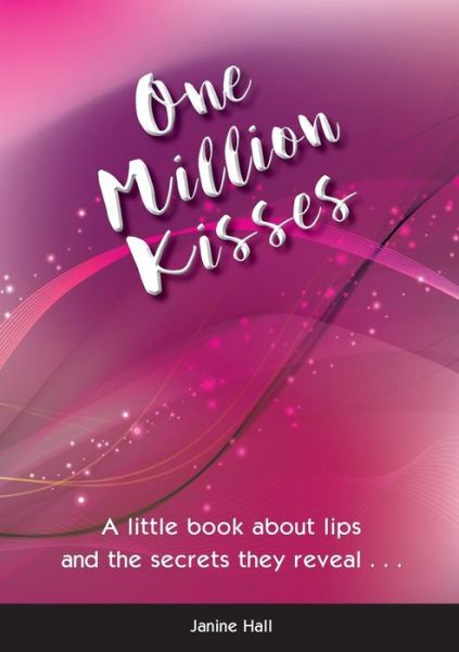 Cover for Janine Hall · One Million Kisses: A Little Book about Lips and the Secrets They Reveal (Paperback Book) (2018)