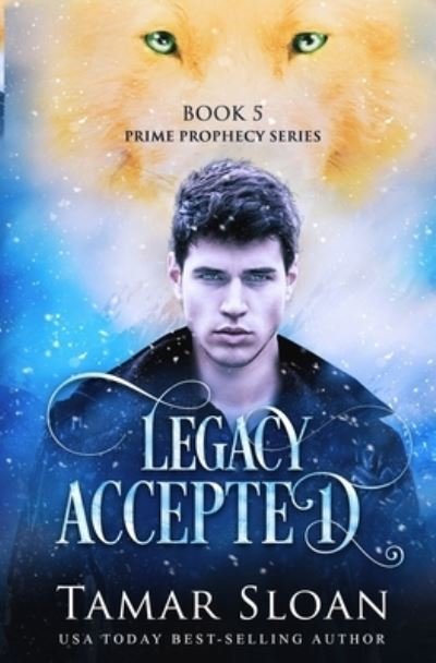 Cover for Tamar Sloan · Legacy Accepted: Prime Legacy Series - Prime Prophecy (Paperback Book) (2019)