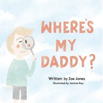 Cover for Zoe Jones · Where's My Daddy? (Paperback Bog) (2020)