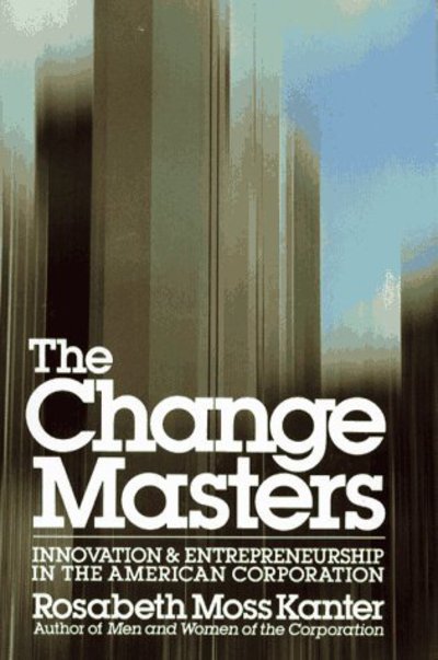 Cover for Rosabeth Moss Kanter · Change Masters (Paperback Book) (1985)