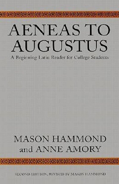 Cover for Mason Hammond · Aeneas to Augustus: A Beginning Latin Reader for College Students, Second Edition (Paperback Book) [2 New edition] (1967)