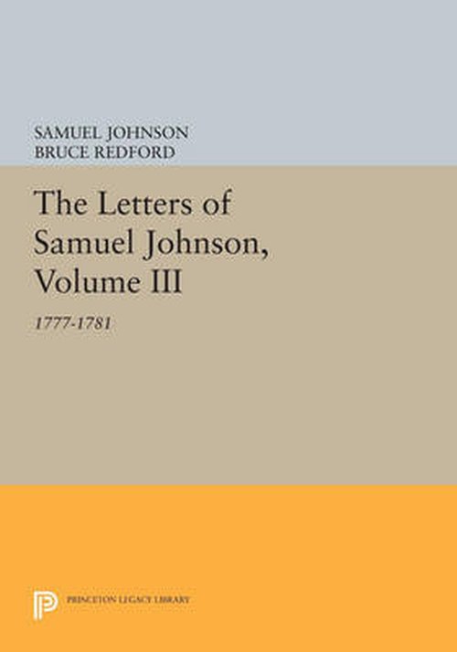 Cover for Samuel Johnson · The Letters of Samuel Johnson, Volume III: 1777-1781 - Princeton Legacy Library (Paperback Book) (2014)