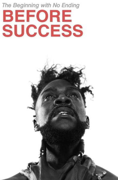 Cover for K'bana Blaq · Before Success : The Beginning with No Ending (Paperback Book) (2018)