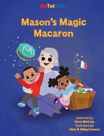 Cover for Kera McCain · Mason's Magic Macaron (Innbunden bok) (2018)