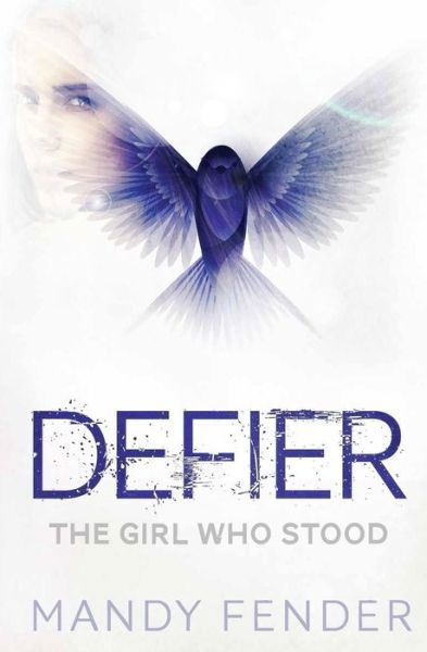 Cover for Mandy Fender · Defier: the Girl Who Stood (Paperback Bog) (2015)