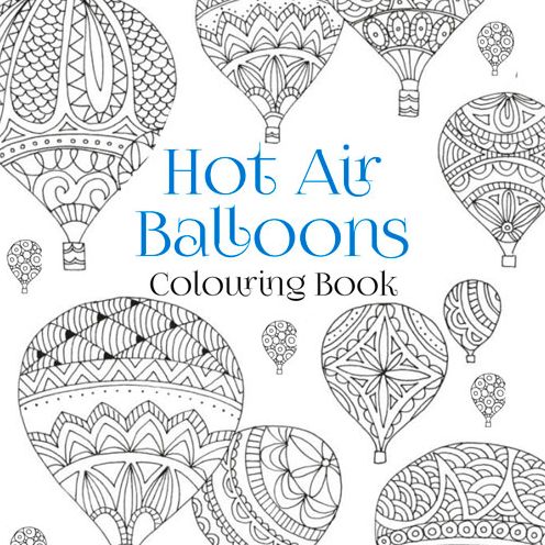 The History Press · The Hot Air Balloons Colouring Book (Paperback Book) (2016)