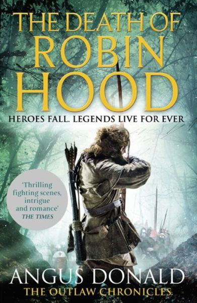 Cover for Angus Donald · The Death of Robin Hood - Outlaw Chronicles (Pocketbok) (2017)