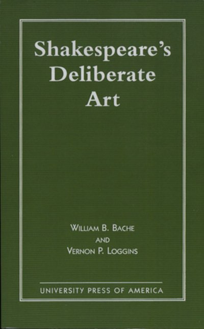 Cover for William B. Bache · Shakespeare's Deliberate Art (Hardcover Book) (1996)