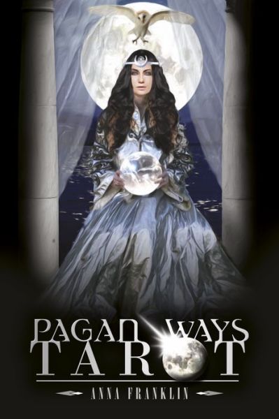 Pagan Ways Tarot - Anna Franklin - Boeken - Schiffer Publishing Ltd - 9780764349003 - 28 mei 2015