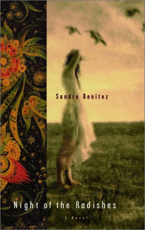 Cover for Sandra Benitez · Night of the Radishes: a Novel (Hardcover Book) (2004)