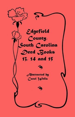 Cover for Carol Wells · Edgefield County, South Carolina: Deed Books 13, 14, 15 (Paperback Book) (2009)