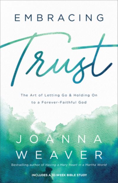 Cover for Joanna Weaver · Embracing Trust (Hardcover Book) (2022)