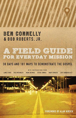 Field Guide For Everyday Mission, A - Ben Connelly - Books - Moody Press,U.S. - 9780802412003 - June 1, 2014