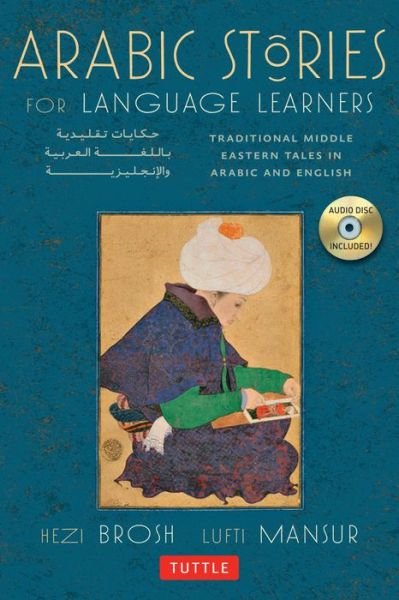 Cover for Hezi Brosh · Arabic Stories for Language Learners: Traditional Middle Eastern Tales In Arabic and English  (Online Included) - Stories For Language Learners (Buch) [Bilingual edition] (2013)