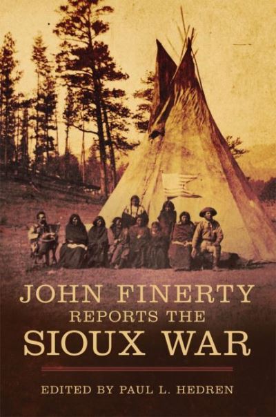 Cover for John Finerty · John Finerty Reports the Sioux War (Paperback Book) (2022)