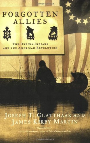 Cover for James Kirby Martin · Forgotten Allies: the Oneida Indians and the American Revolution (Paperback Book) [1st edition] (2007)