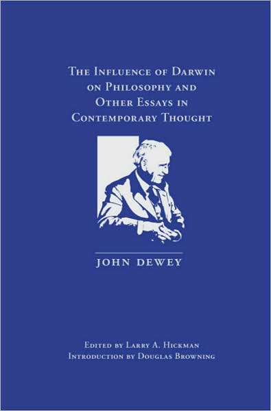 Cover for John Dewey · The Influence of Darwin on Philosophy and Other Essays in Contemporary Thought (Inbunden Bok) (2006)