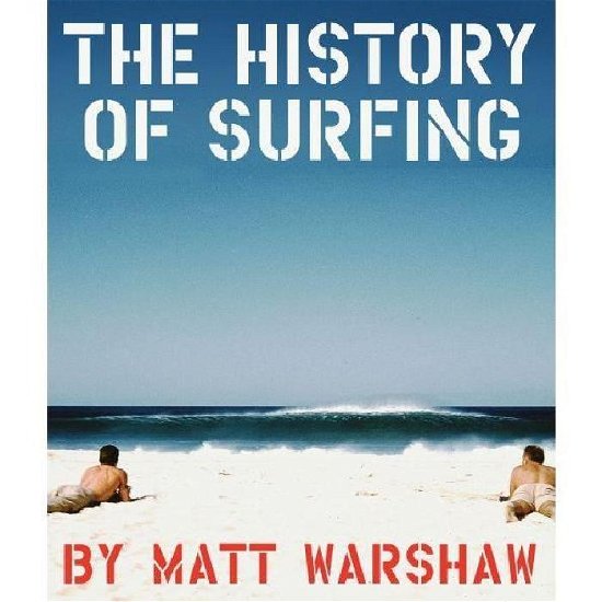 Cover for Matt Warshaw · History of Surfing (Hardcover Book) (2010)