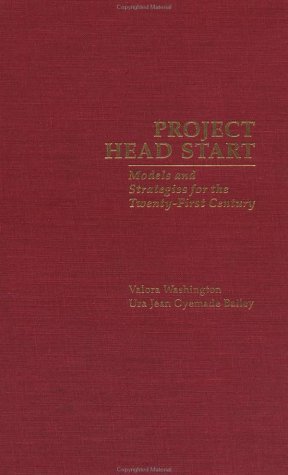 Cover for Ura Jean Oyemade Bailey · Project Head Start: Models and Strategies for the Twenty-First Century - Source Books on Education (Hardcover Book) [Annotated edition] (1995)