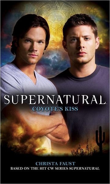 Cover for Christa Faust · Supernatural: Coyote's Kiss - Supernatural (Paperback Bog) (2011)