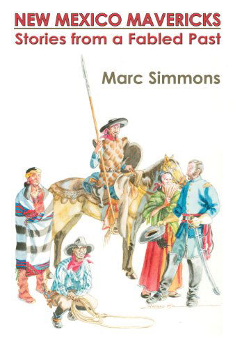 Cover for Marc Simmons · New Mexico Mavericks (Hardcover) (Hardcover Book) (2005)