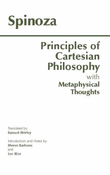 Cover for Baruch Spinoza · Principles of Cartesian Philosophy: with Metaphysical Thoughts and Lodewijk Meyer's Inaugural Dissertation (Paperback Book) (1998)