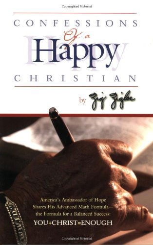 Cover for Zig Ziglar · Confessions of a Happy Christian (Paperback Book) [Reprint edition] (1993)