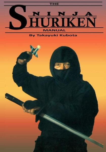 Cover for Takayuki Kubota · Ninja Shuriken Manual (Paperback Book) (2018)