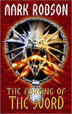 Cover for Mark Robson · The Forging of the Sword - The darkweaver legacy (Paperback Book) (2000)