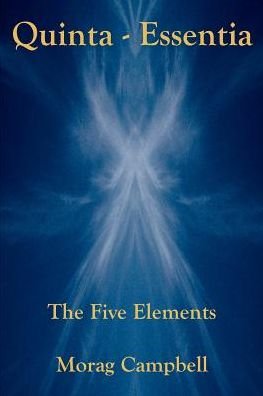 Cover for Morag Campbell · Quinta Essentia - the Five Elements (Pocketbok) (2003)