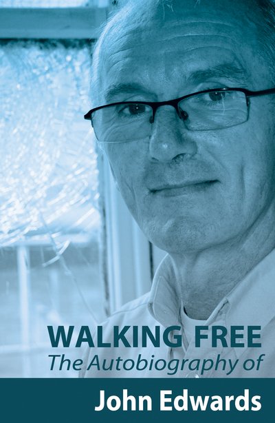 Cover for John Edwards · Walking Free: Autobiography of John Edwards (Taschenbuch) (2015)