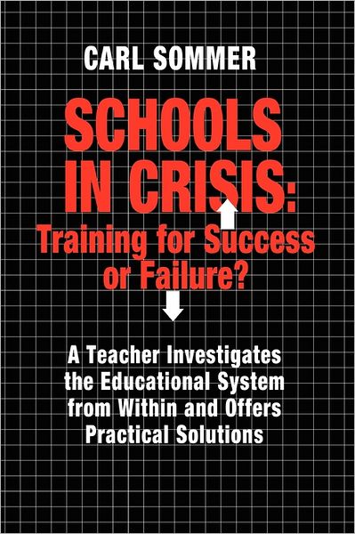 Cover for Carl Sommer · Schools in Crisis: Training for Success or Failure? (Paperback Book) [Presumed 1st edition] (1984)