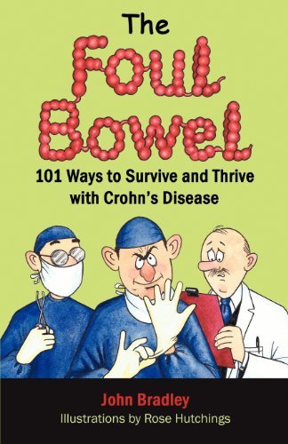 Cover for John Bradley · The Foul Bowel: 101 Ways to Survive and Thrive with Crohn's Disease (Pocketbok) (2010)