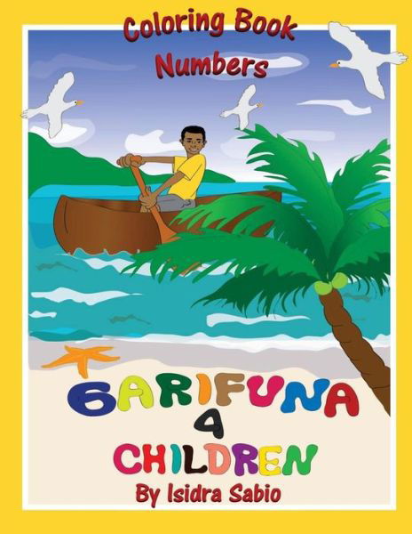 Cover for Isidra Sabio · Garifuna 4 Children-numbers: Numbers 1 - 10 (Volume 2) (Paperback Book) (2013)