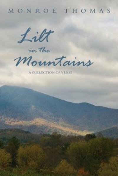 Cover for Monroe Thomas · Lilt in the Mountains (Paperback Book) (2018)