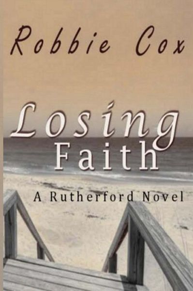 Cover for Robbie Cox · Losing Faith: a Rutherford Novel (Paperback Book) (2014)