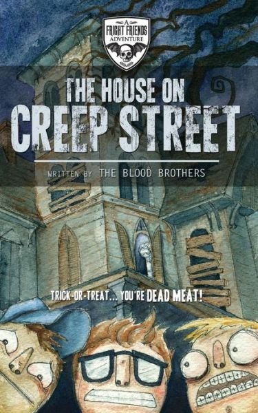 Cover for Blood Brothers · The House on Creep Street (Fright Friends Adventures) (Paperback Bog) (2014)