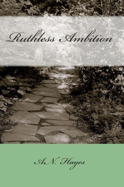 Cover for A N Hayes · Ruthless Ambition (Pocketbok) (2014)