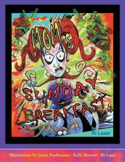 Mom's Sunday Breakfast - Ri Laser - Bøker - Light Years Ahead Llc - 9780996520003 - 10. juni 2016