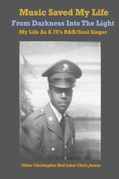 Cover for Ollan Christopher Bell · Music Saved My LIfe (Paperback Book) (2017)