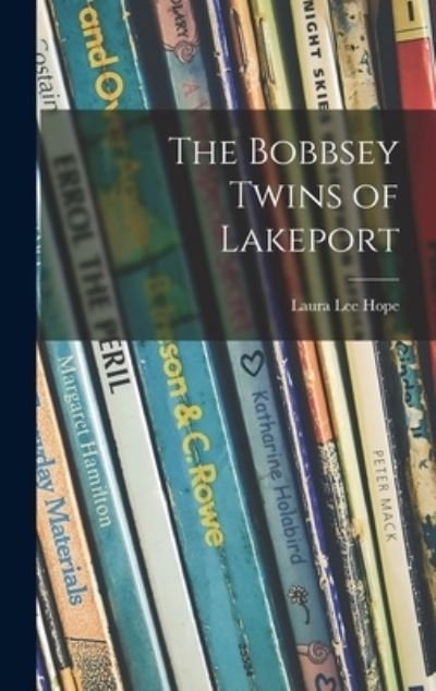 Cover for Laura Lee Hope · The Bobbsey Twins of Lakeport (Gebundenes Buch) (2021)