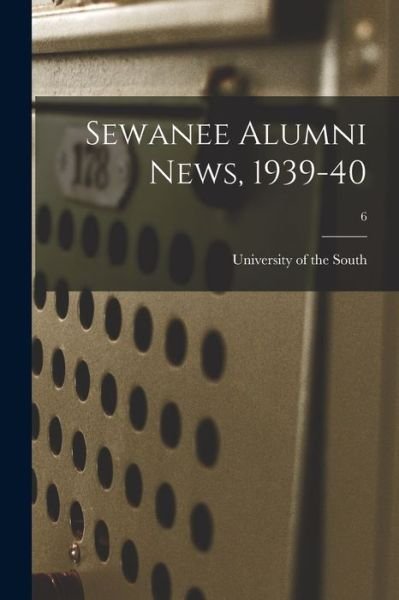 Cover for University of the South · Sewanee Alumni News, 1939-40; 6 (Paperback Book) (2021)
