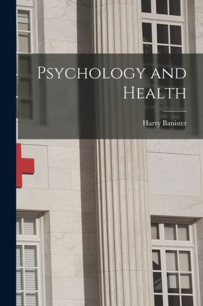 Cover for Harry 1882- Banister · Psychology and Health (Paperback Book) (2021)