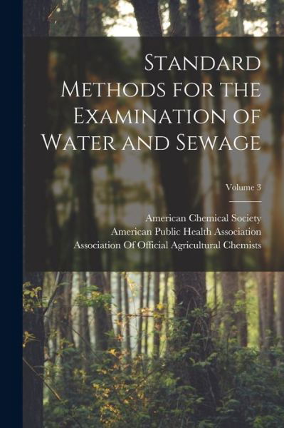 Cover for American Public Health Association · Standard Methods for the Examination of Water and Sewage; Volume 3 (Book) (2022)