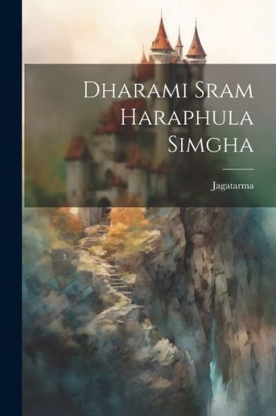 Cover for Jagatarma Jagatarma · Dharami Sram Haraphula Simgha (Book) (2023)